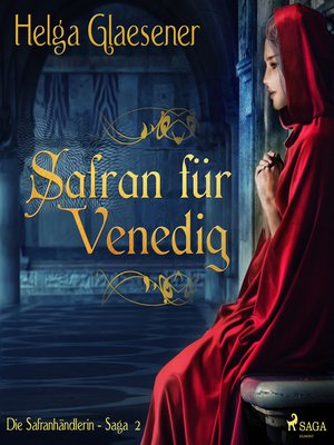 cover image of Safran für Venedig--Die Safranhändlerin-Saga 2 (Ungekürzt)